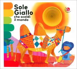 Sole Giallo che Scaldi il Mondo — Libro - 1