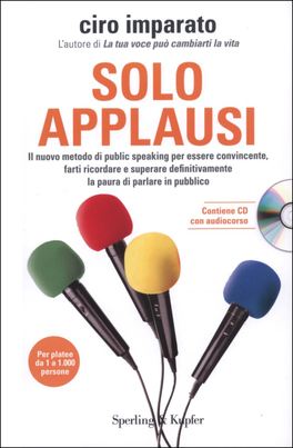 Solo Applausi: Il Metodo Fourvoicecolors® per Parlare in Pubblico - Libro + CD — Libro - 2