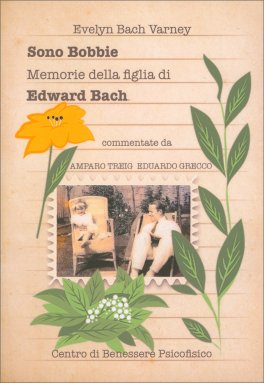 Sono Bobbie - Memorie della Figlia di Edward Bach — Libro - 1