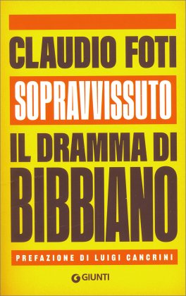Sopravvisuto. Il Dramma di Bibbiano — Libro - 1