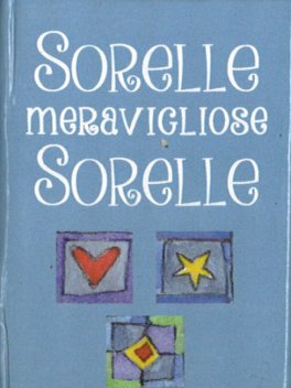 Sorelle. Meravigliose Sorelle — Libro - 1