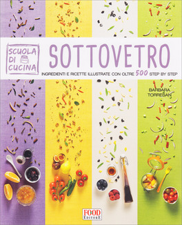 Sottovetro - Scuola di Cucina — Libro - 1