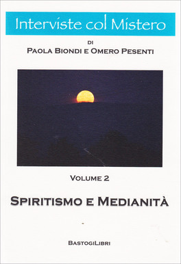 Spiritismo e Medianità - Vol 2 - Interviste col Mistero — Libro - 1