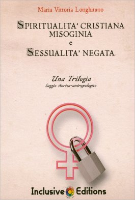 Spiritualità Cristiana Misoginia e Sessualità Negata — Libro - 1