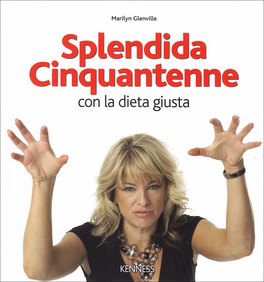 Splendida Cinquantenne con la Dieta Giusta  — Libro - 1