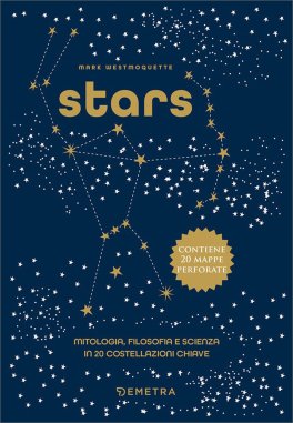 Stars - Mitologia, Filosofia e Scienza in 20 Costellazioni Chiave — Libro - 1