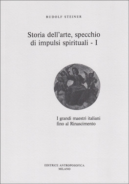 Storia dell'Arte, Specchio di Impulsi Spirituali Vol. I — Libro - 1