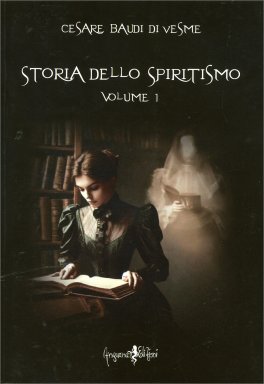 Storia dello Spiritismo - Volume 1 — Libro - 1
