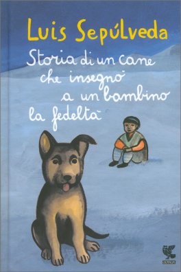 Storia di un Cane che Insegnò a un Bambino la Fedeltà — Libro - 1