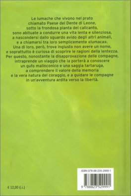 Storia di una Lumaca che Scoprì l'Importanza della Lentezza — Libro - 2