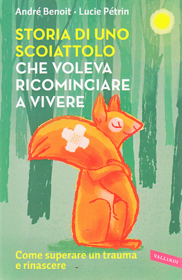 Storia di uno Scoiattolo che voleva Ricominciare a Vivere — Libro - 1