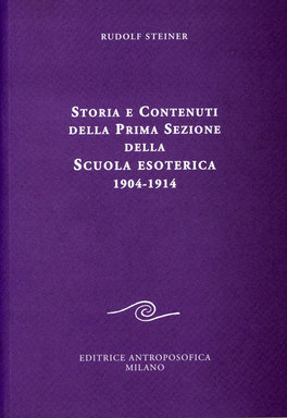 Storia e Contenuti della Prima Sezione della Scuola Esoterica 1904-1914 — Libro - 1
