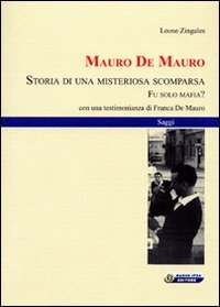 Mauro De Mauro. Storia di una Misteriosa Scomparsa — Libro - 1