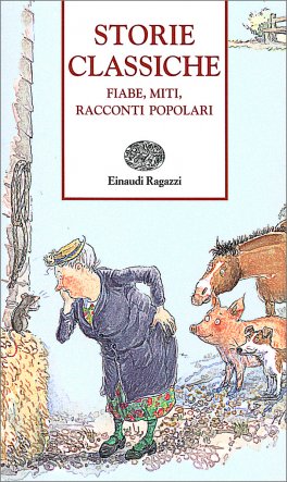 Storie Classiche - Fiabe, Miti, Racconti Popolari — Libro - 1