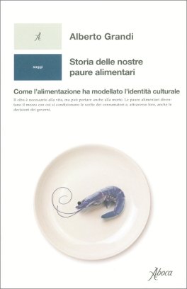 Storia delle Nostre Paure Alimentari — Libro - 1