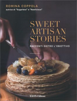 Storie di Dolci Artigianali - Sweet Artisan Stories — Libro - 1