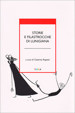 Storie e Filastrocche di Lunigiana  — Libro - 1