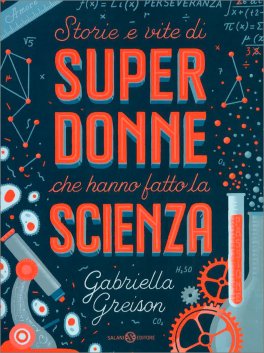 Storie e Vite di Super Donne che Hanno Fatto la Scienza — Libro - 1