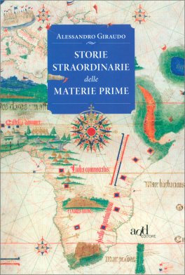 Storie Straordinarie delle Materie Prime — Libro - 1