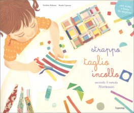 Strappo, Taglio, Incollo - Secondo il Metodo Montessori — Libro - 1