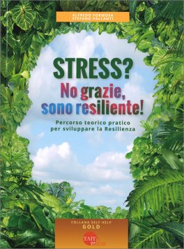 Stress? No Grazie Sono Resiliente! — Libro - 1