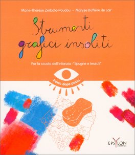 Strumenti Grafici Insoliti - Spugne e Tessuti — Libro - 1