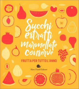 Succhi Estratti Marmellate Conserve — Libro - 1