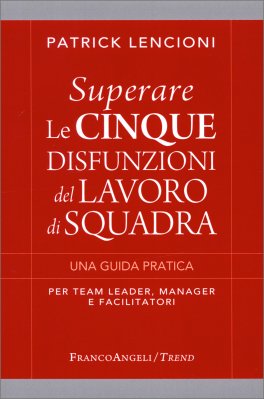 Superare le Cinque Disfunzioni del Lavoro di Squadra — Libro - 1