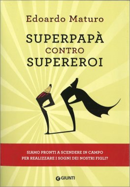 Superpapà Contro Supereroi — Libro - 1
