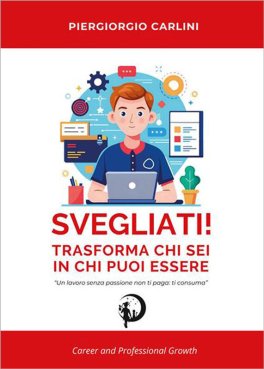 Svegliati! Trasforma chi Sei in chi Puoi Essere — Libro - 1