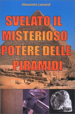 Svelato il Misterioso Potere delle Piramidi — Libro - 1
