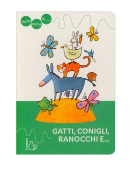 Tante Storie di Gatti, Conigli, Ranocchi e... — Libro - 1