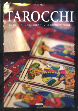 Tarocchi - Le Origini, gli Arcani, le Combinazioni — Libro - 1