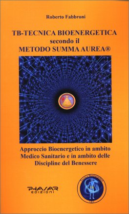 Tb - Tecnica Bioenergetica secondo il Metodo Summa Aurea — Libro - 1