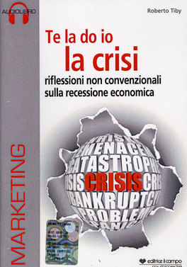 Te la Do Io la Crisi — Audiolibro - 1