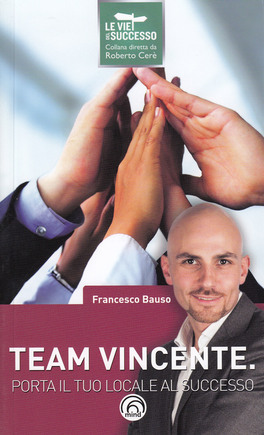 Team Vincente - Porta il Tuo Locale al Successo — Libro - 1
