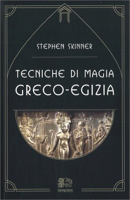 Tecniche di Magia Greco - Egizia — Libro - 1