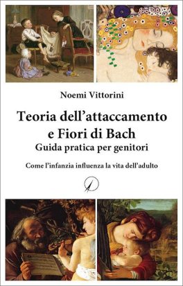 Teoria dell'Attaccamento e Fiori di Bach — Libro - 1
