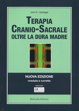Terapia Cranio-Sacrale - Oltre la Dura Madre — Libro - 1
