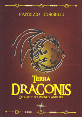 Terra Draconis - Cronache dei Regni di Andrara — Libro - 1