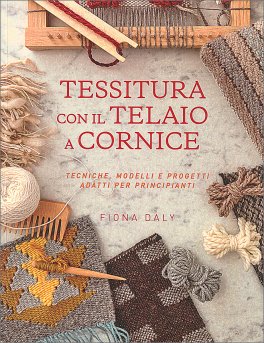 Tessitura con Il Telaio a Cornice — Libro - 1