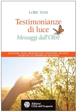 Testimonianze di Luce - Messaggi dall'Oltre  — Libro - 2