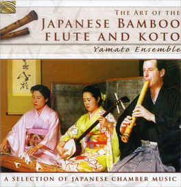 The Art of the Japanese Bamboo Flute and Koto 