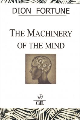 The Machinery of the Mind — Book - 1