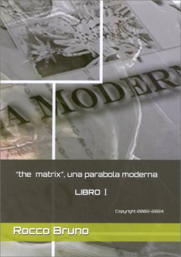 The Matrix - Una Parabola Moderna - Libro I — Libro - 1