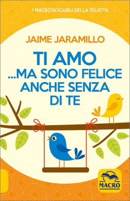 Ti Amo...ma Sono Felice anche Senza di Te — Libro - 1