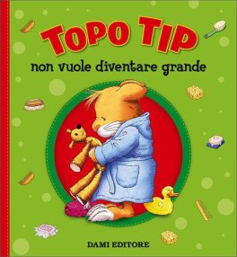 Topo Tip Non Vuole Diventare Grande — Libro - 1