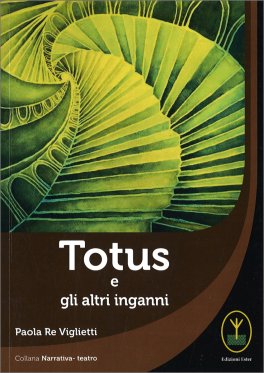 Totus e gli Altri Inganni — Libro - 1