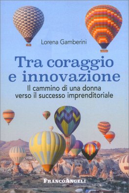 Tra Coraggio e Innovazione — Libro - 1
