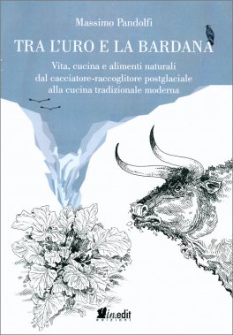 Tra l'Uro e la Bardana — Libro - 1